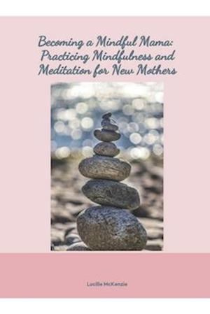 Becoming a Mindful Mama