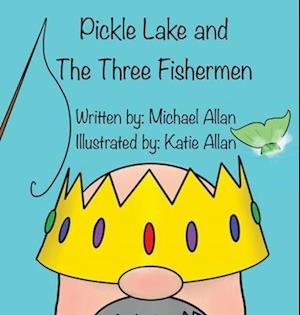 Pickle Lake and the Three Fishermen