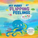 My Many Flipping Feelings: Learn Colorful Words to Tell Friends How You Feel 