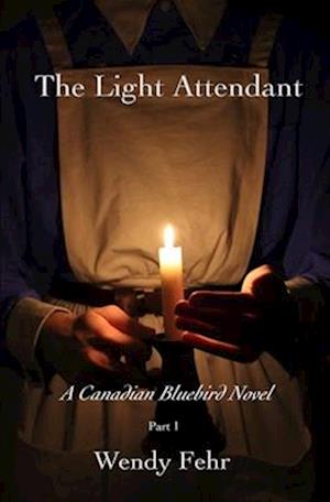 The Light Attendant: A Canadian Bluebird Novel