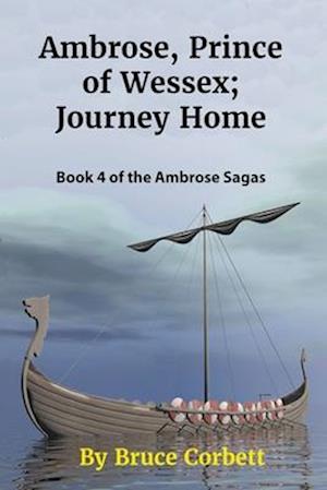 Ambrose, Prince of Wessex; Journey Home