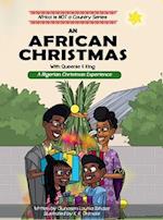 AN AFRICAN CHRISTMAS ; A Nigerian Christmas Experience 