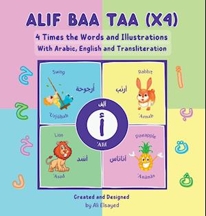 Alif Baa Taa (x4) - 4 Times the Words and Illustration with Arabic, English and Transliteration