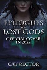 Epilogues for Lost Gods