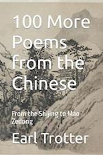 100 More Poems from the Chinese: From the Shijing to Mao Zedong 