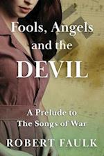 Fools, Angels and the Devil 