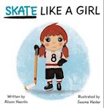 SKATE LIKE A GIRL 