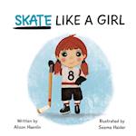 SKATE LIKE A GIRL