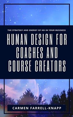 Human Design for Coaches and Course Creators