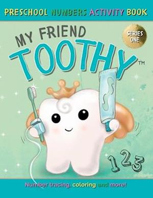 My Friend Toothy - Preschool Numbers Activity Book