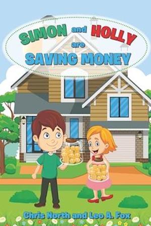 Simon and Holly are Saving Money: Academy of Young Entrepreneurs Series 1 , Volume 3