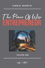 The Power Of Wise Entrepreneur: Volume One 