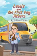 Lewis and the First Day Jitters 