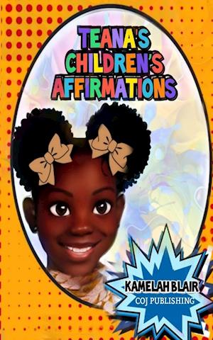 TEANA'S CHILDREN'S  AFFIRMATIONS