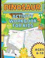 Dinosaur Activity Workbook For Kids Ages 6-10 