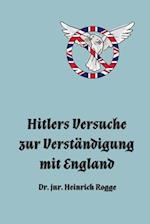 Hitlers Versuche zur Verständigung mit England