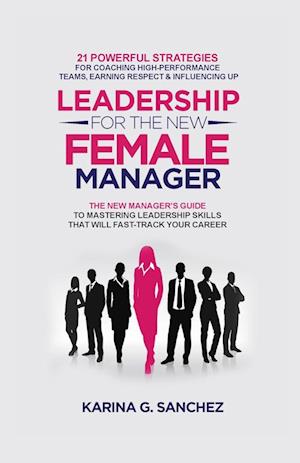 Leadership For The New Female Manager