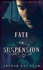Fate in Suspension (Horn & Haven Book 1) 