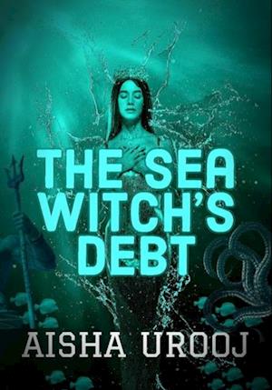 Sea Witch's Debt: Prequel to The Stone Mermaid