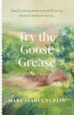 Try the Goose Grease