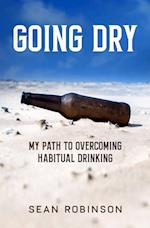 Going Dry: My Path to Overcoming Habitual Drinking 