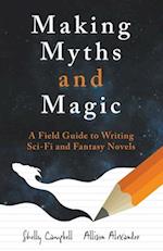 Making Myths and Magic