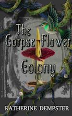 The Corpse Flower Colony 