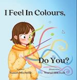 I Feel In Colours 