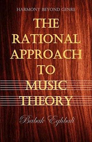 The Rational Approach to Music Theory