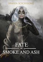 A Fate of Smoke and Ash 