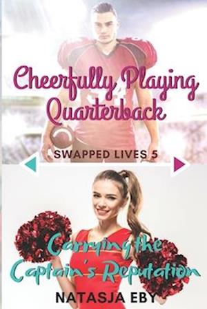 Cheerfully Playing Quarterback/Carrying the Captain's Reputation