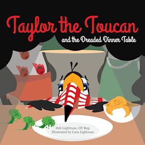 Taylor the Toucan and the Dreaded Dinner Table