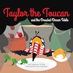 Taylor the Toucan and the Dreaded Dinner Table 