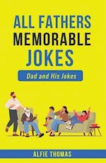 FATHER'S MEMORABLE JOKES: A DAD AND HIS JOKES 