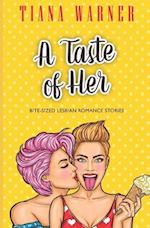 A Taste of Her: Bite-Sized Lesbian Romance Stories 