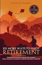 101 More Ways to Enjoy Retirement