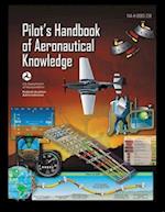 Pilot's Handbook of Aeronautical Knowledge FAA-H-8083-25B: Flight Training Study Guide 