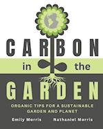 Carbon in the Garden: Organic tips for a sustainable garden and planet 