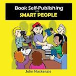 Book Self-Publishing for Smart People 