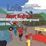 Lola and Aunt Anita's Adventure Underground 