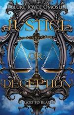 Justice or deception