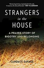 Strangers in the House : A Prairie Story of Bigotry and Belonging 