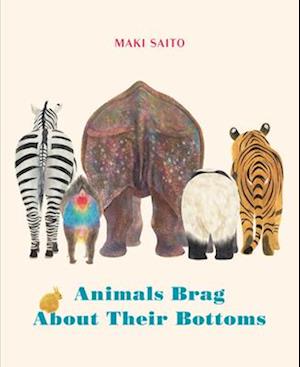 Animals Brag about Their Bottoms