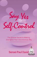 Say Yes to Self-Control