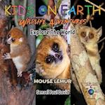 KIDS ON EARTH Wildlife Adventures - Explore The World Mouse Lemur - Madagascar 