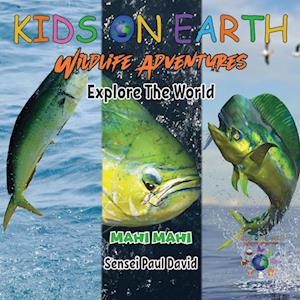 KIDS ON EARTH Wildlife Adventures - Explore The World Mahi Mahi - Costa Rica