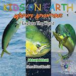 KIDS ON EARTH Wildlife Adventures - Explore The World Mahi Mahi - Costa Rica 