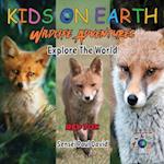 KIDS ON EARTH Wildlife Adventures - Explore The World Red Fox - Austria 