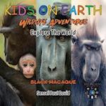 KIDS ON EARTH Wildlife Adventures - Explore The World Black Macaque - Indonesia 