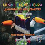 Nin¿os en la Tierra - Aventuras de vida Silvestre - Explora el Mundo Keel-Billed Toucan